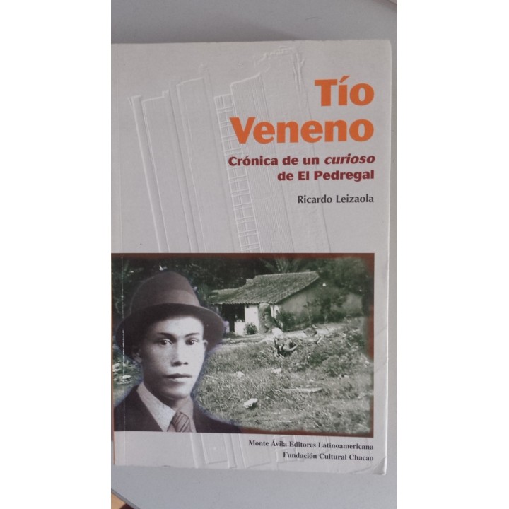 Tío Veneno. Crónica de un curioso de El Pedregal